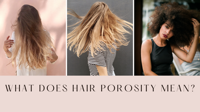 What Does Hair Porosity Mean?