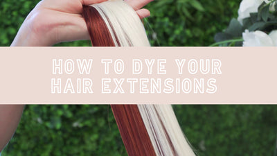 How To Dye Your Hair Extensions